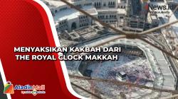 Menyaksikan Kakbah dari The Royal Clock Makkah