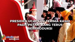 Presiden Ucapkan Terima Kasih pada Petani yang Terus Berproduksi