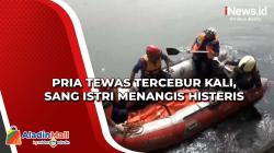 Pria Tewas Tercebur Kali, Sang Istri menangis Histeris