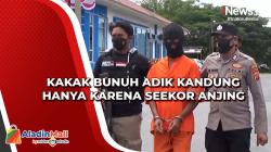 Kakak Bunuh Adik Kandung Hanya karena Seekor Anjing