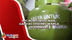 LPG Nonsubsidi Naik, Gas 3 Kg Diserbu Warga di Jombang