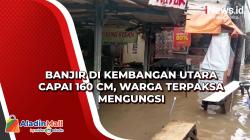 Banjir di Kembangan Utara Capai 160 cm, Warga Terpaksa Mengungsi