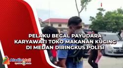 Pelaku Begal Payudara Karyawati Toko Makanan Kucing di Medan Diringkus Polisi