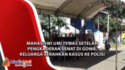 Pengkaderan Senat UMI Makassar Makan Korban, Keluarga Serahkan Kasus ke Polisi