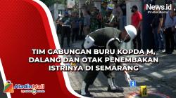 Tim Gabungan Buru Kopda M, Dalang dan Otak Penembakan Istrinya di Semarang