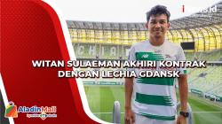 Reaksi Netizen usai Witan Sulaeman Putus Kontrak dengan Lechia Gdansk