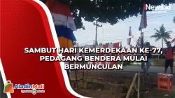 Sambut Hari Kemerdekaan Ke-77, Pedagang Bendera Mulai Bermunculan