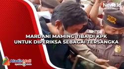 Mardani Maming Tiba di KPK untuk Diperiksa sebagai Tersangka