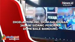 Digelar Online, Doni Salmanan Jalani Sidang Perdana di PN Bale Bandung<