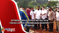 Ditreskrimsus Polda Metro Jaya Tinjau Lokasi Penimbunan Banpres di Depok