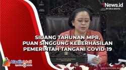 Sidang Tahunan MPR, Puan Singgung Keberhasilan Pemerintah Tangani Covid-19