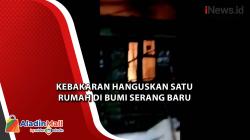 Kebakaran Hanguskan Satu Rumah di Bumi Serang Baru