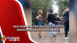 Video Aksi Remaja SCBD Berjoged Erotis Menggemparkan Dunia Maya