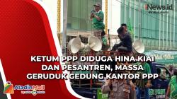 Ketum PPP Diduga Hina Kiai, Massa Geruduk Kantor PPP 