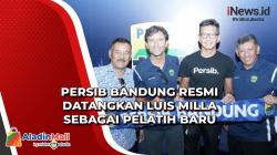 Persib Bandung Resmi Datangkan Luis Milla sebagai Pelatih Baru 