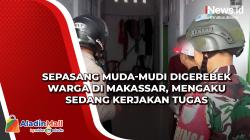 Sepasang Muda-mudi Digerebek Warga di Makassar, Mengaku sedang Kerjakan Tugas