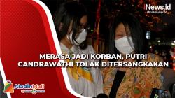 Merasa Jadi Korban, Putri Candrawathi Tolak Ditersangkakan
