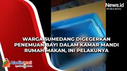 Warga Sumedang Digegerkan Penemuan Bayi dalam Kamar Mandi Rumah Makan, Ini Pelakunya