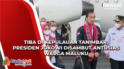 Tiba di Kepulauan Tanimbar, Presiden Jokowi Disambut Antusias Warga Maluku