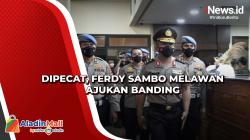 Dipecat, Ferdy Sambo Melawan Ajukan Banding
