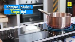 PLN Pastikan Penggunaan Kompor Induksi Tak Harus Tambah Daya Listrik