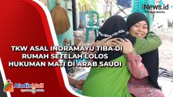 TKW Asal Indramayu Tiba di Rumah Setelah Lolos Hukuman Mati di Arab Saudi<