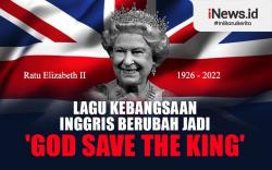 Infografis Lagu Kebangsaan Inggris Berubah Jadi 'God Save The King'