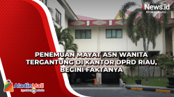Penemuan Mayat ASN Wanita Tergantung di Kantor DPRD Riau, Begini Faktanya