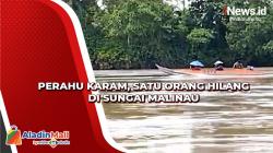 Perahu Karam di Sungai Malinau, Satu Orang Hilang