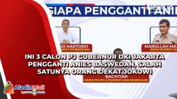 Ini 3 Calon Pj Gubernur DKI Jakarta Pengganti Anies Baswedan, Salah Satunya Orang Dekat Jokowi