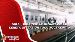 Heboh, Pria Terjatuh saat Kejar Kereta di Stasiun Tugu Yogyakarta