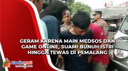 Suami Bunuh Istri saat Tidur di Pemalang, Kesal Istrinya Main Medsos dan Game Online