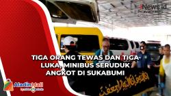 Tiga Orang Tewas dan Tiga Luka, Minibus Seruduk Angkot di Sukabumi