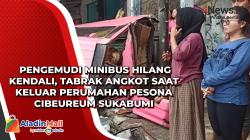 Pengemudi Minibus Hilang Kendali, Tabrak Angkot saat Keluar Perumahan Pesona Cibeureum Sukabumi