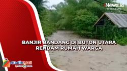 Banjir Bandang di Buton Utara Rendam Rumah Warga