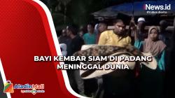 Bayi Kembar Siam di Padang Meninggal Dunia