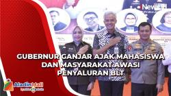 Ganjar: Terlibat Pengawasan BLT Bisa Jaga Transparansi dalam Penyaluran Bantuan