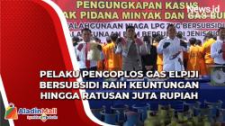 Pelaku Pengoplos Gas Elpiji Bersubsidi Raih Keuntungan Hingga Ratusan Juta Rupiah