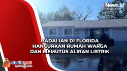 Badai Ian di Florida Hancurkan Rumah Warga dan Memutus Aliran Listrik