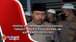 Pospol Dilempar Molotov Diduga Terkait Tragedi Kanjuruhan, Ini Kata Kapolda Sulsel