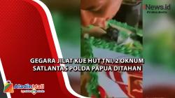 Gegara Jilat Kue HUT TNI, 2 Oknum Satlantas Polda Papua Ditahan