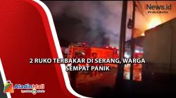  2 Ruko Terbakar di Serang, Warga Sempat Panik