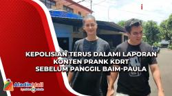 Kepolisian Terus Dalami Laporan Konten Prank KDRT Sebelum Panggil Baim-Paula