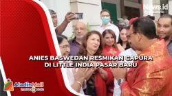 Jelang Akhir Masa Jabatan, Anies Baswedan Resmikan Gapura Little India di Pasar Baru