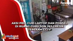 Aksi Pria Curi Laptop dan Ponsel di Ruang Guru SDN 263 Gresik Terekam CCTV