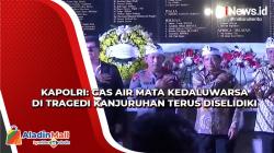 Kapolri: Penyelidikan Gas Air Mata Kedaluwarsa di Kanjuruhan Terus Dilakukan