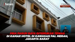 Pria Paruh Baya Ditemukan Tewas di Kamar Hotel di Kawasan Pal Merah, Jakarta Barat