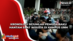 Kronologi Sejumlah Pemuda Baku Hantam saat Wisuda di Kampus UNM