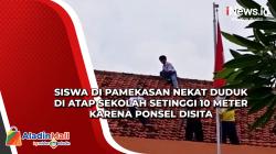 Siswa di Pamekasan Nekat Duduk di Atap Sekolah Setinggi 10 Meter karena Ponsel Disita