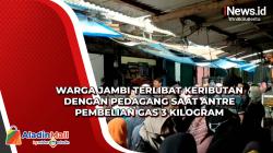 Warga Jambi Terlibat Keributan dengan Pedagang saat Antre Pembelian Gas 3 Kilogram